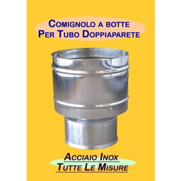 Comignolo a botte acciaio inox doppiaparete diam. int. 100 / est. 150